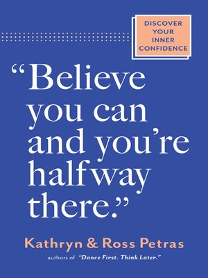 cover image of "Believe You Can and You're Halfway There"